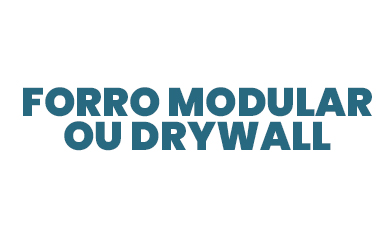 Forro modular ou drywall